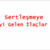 Sertleşmeye İyi Gelen İlaçlar
