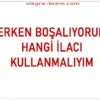 Erken Boşalıyorum Hangi İlacı Kullanmalıyım